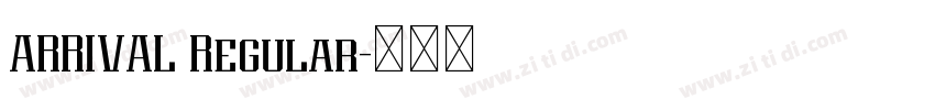ARRIVAL Regular字体转换 ARRIVAL Regular字体转换